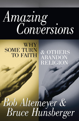 Amazing Conversions: Why Some Turn to Faith & Others Abandon Religion,Used