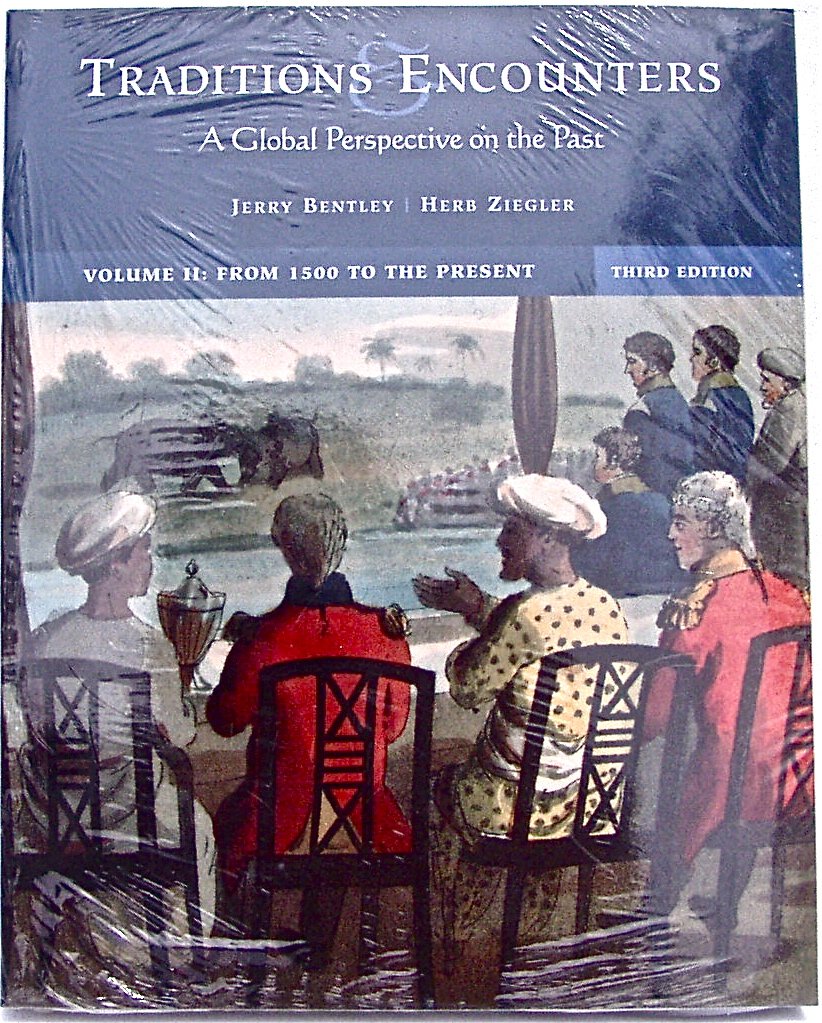 Traditions and Encounters: a Global Perspective on the Past, Volume II: From 1500 To the Present, 3rd Edition,Used