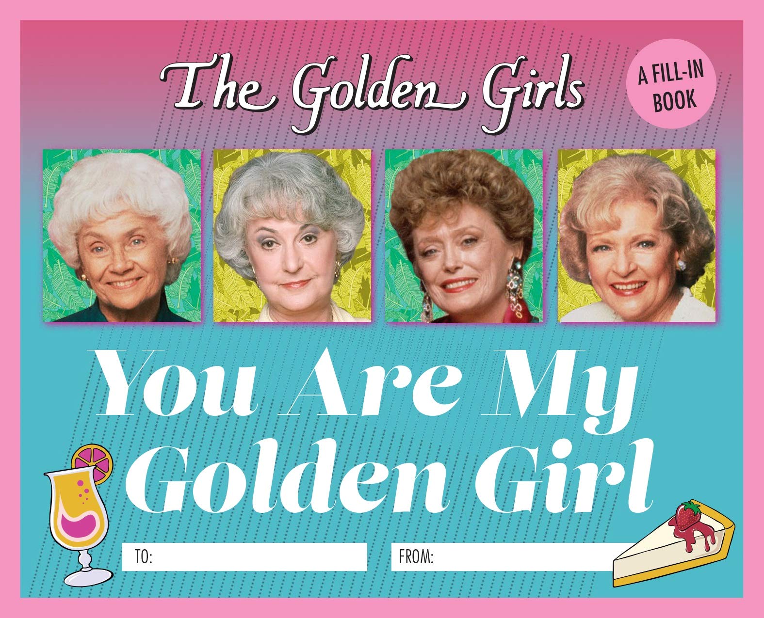 The Golden Girls: You Are My Golden Girl: A FillIn Book,Used