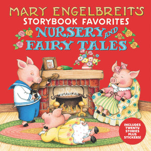 Mary Engelbreits Nursery And Fairy Tales Storybook Favorites: Includes 20 Stories Plus Stickers!,New