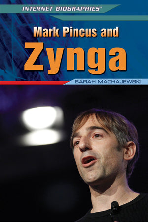 Mark Pincus and Zynga (Internet Biographies),Used