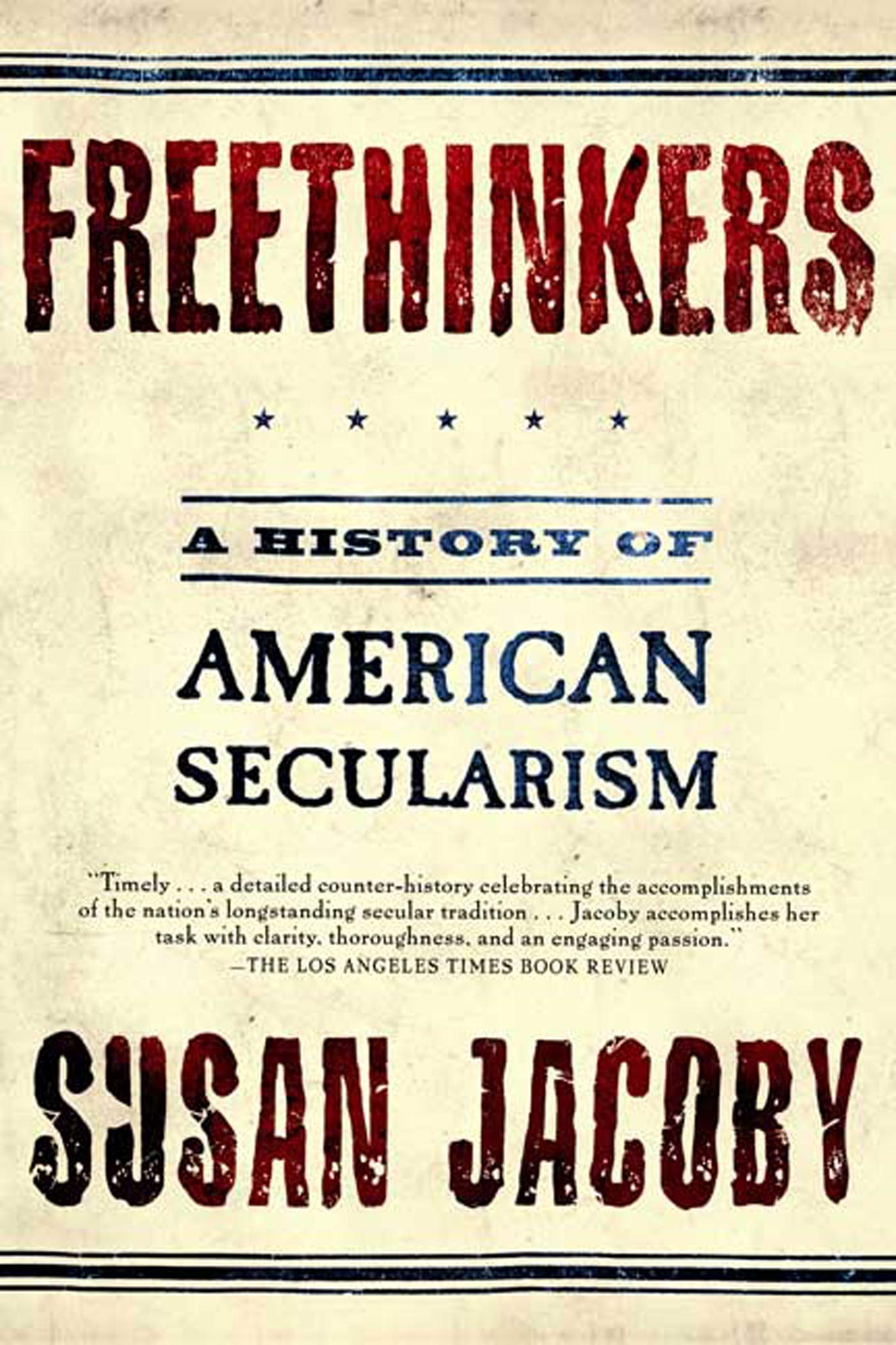 Freethinkers: A History Of American Secularism-used