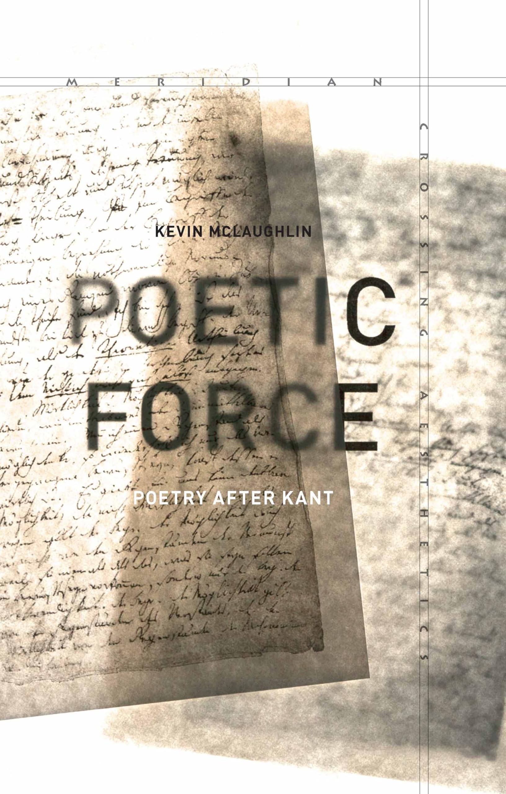Poetic Force: Poetry After Kant (Meridian: Crossing Aesthetics),Used