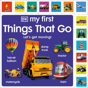 My First Things That Go: Let'S Get Moving! (My First Tabbed Board Book),Used