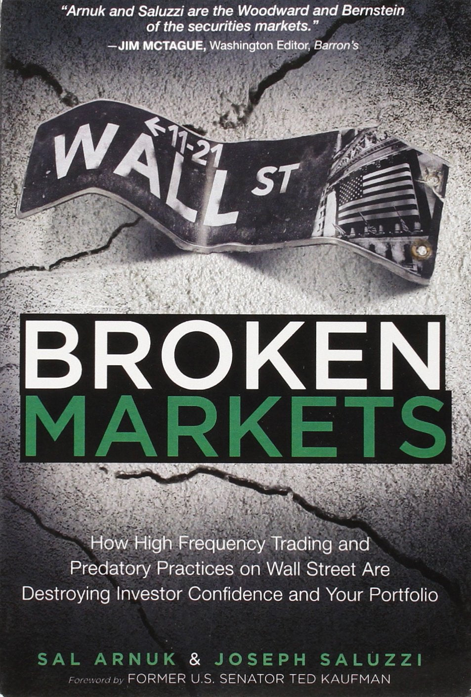 Broken Markets: How High Frequency Trading and Predatory Practices on Wall Street Are Destroying Investor Confidence and Your Po,Used