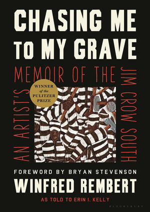 Chasing Me To My Grave: An Artist'S Memoir Of The Jim Crow South