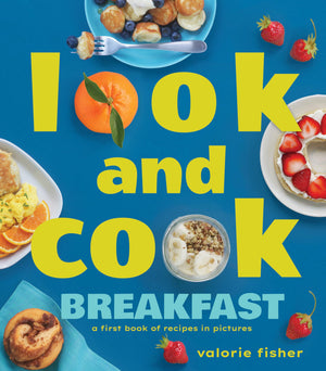 Look and Cook Breakfast: A First Book of Recipes in Pictures,New
