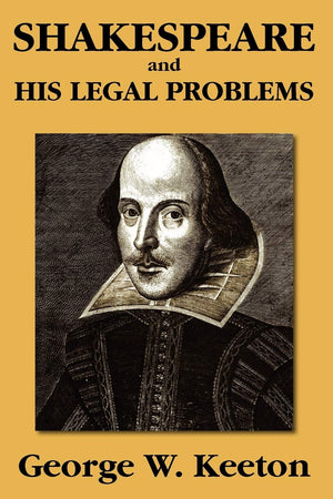 Shakespeare and his Legal Problems,New