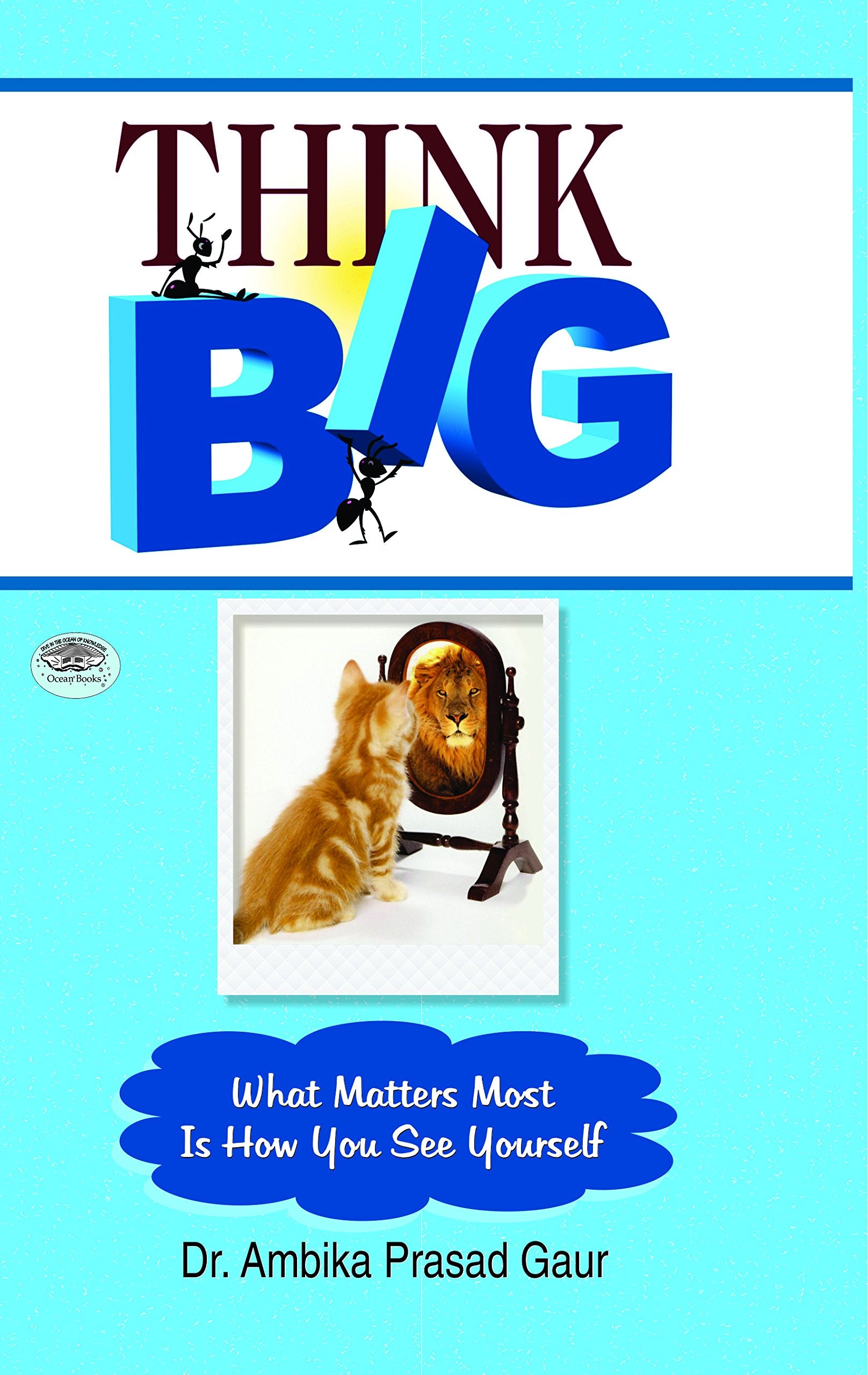 Think Big (English) : Think Big, Empower Yourself And Elevate Your Life | Motivational Discourses | Self-Help | Success Principles