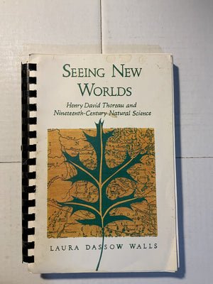Seeing New Worlds: Henry David Thoreau and NineteenthCentury Natural Science (Science & Literature)