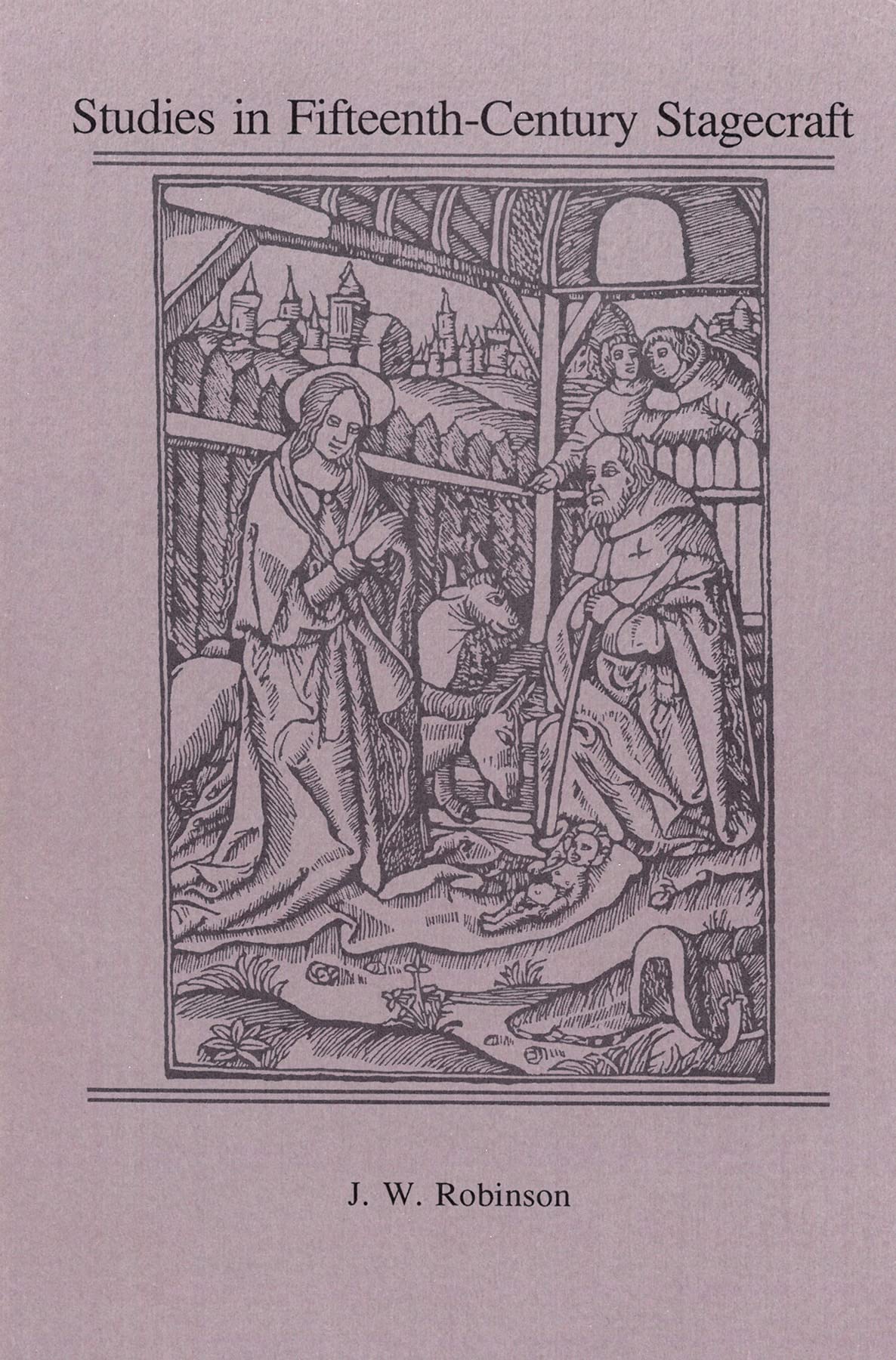 Studies in FifteenthCentury Stagecraft (Early Drama, Art, and Music Monograph Series),Used