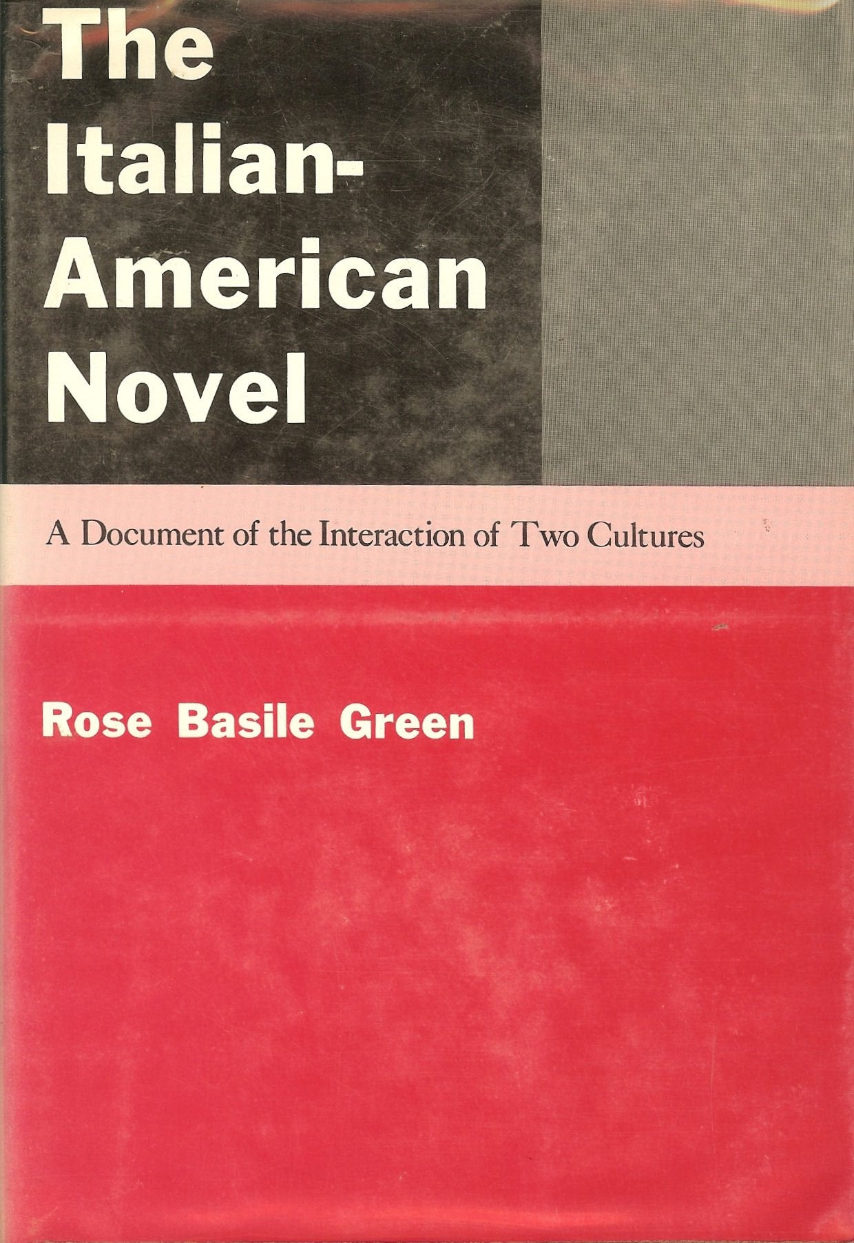 The ItalianAmerican Novel: A Document of the Interaction of Two Cultures,Used