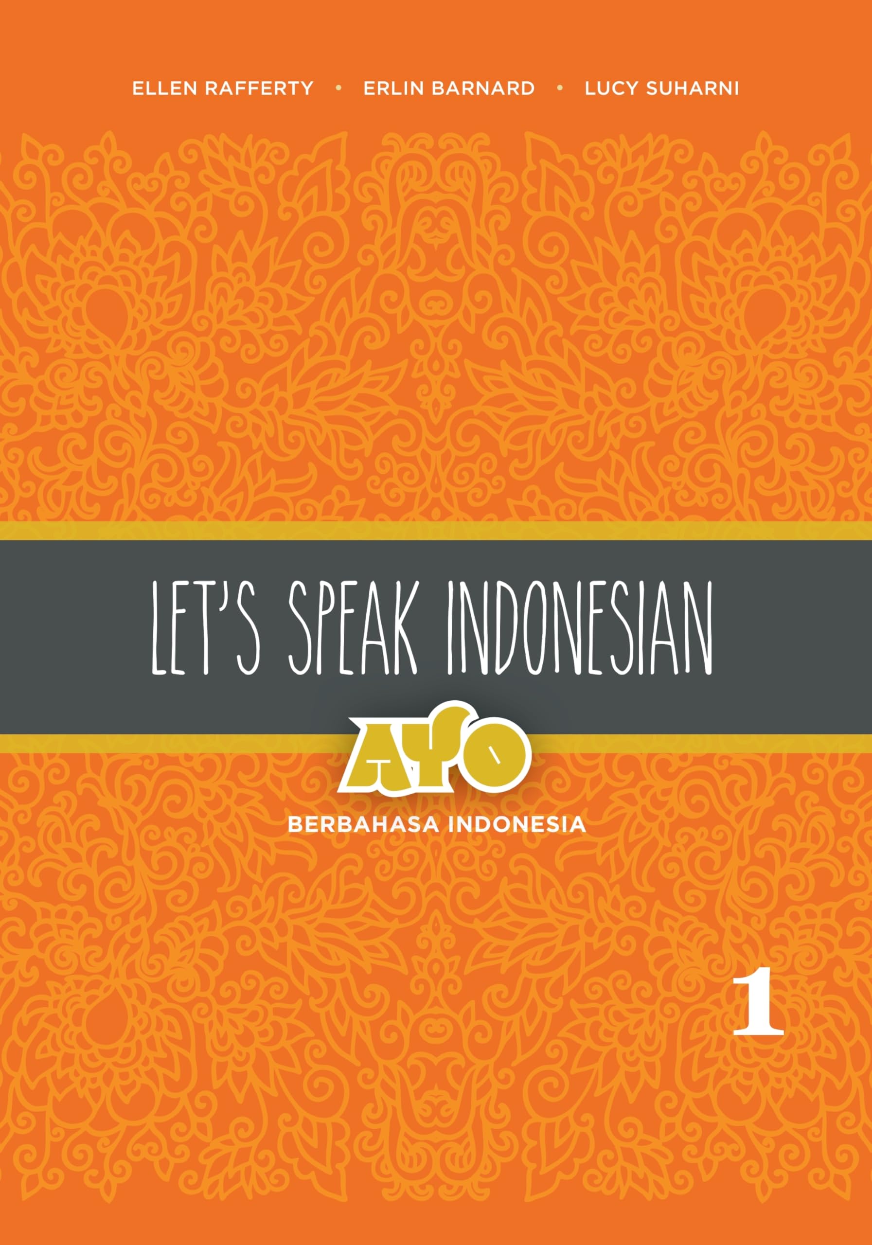 Let's Speak Indonesian: Ayo Berbahasa Indonesia, Volume 1 (English and Indonesian Edition),Used
