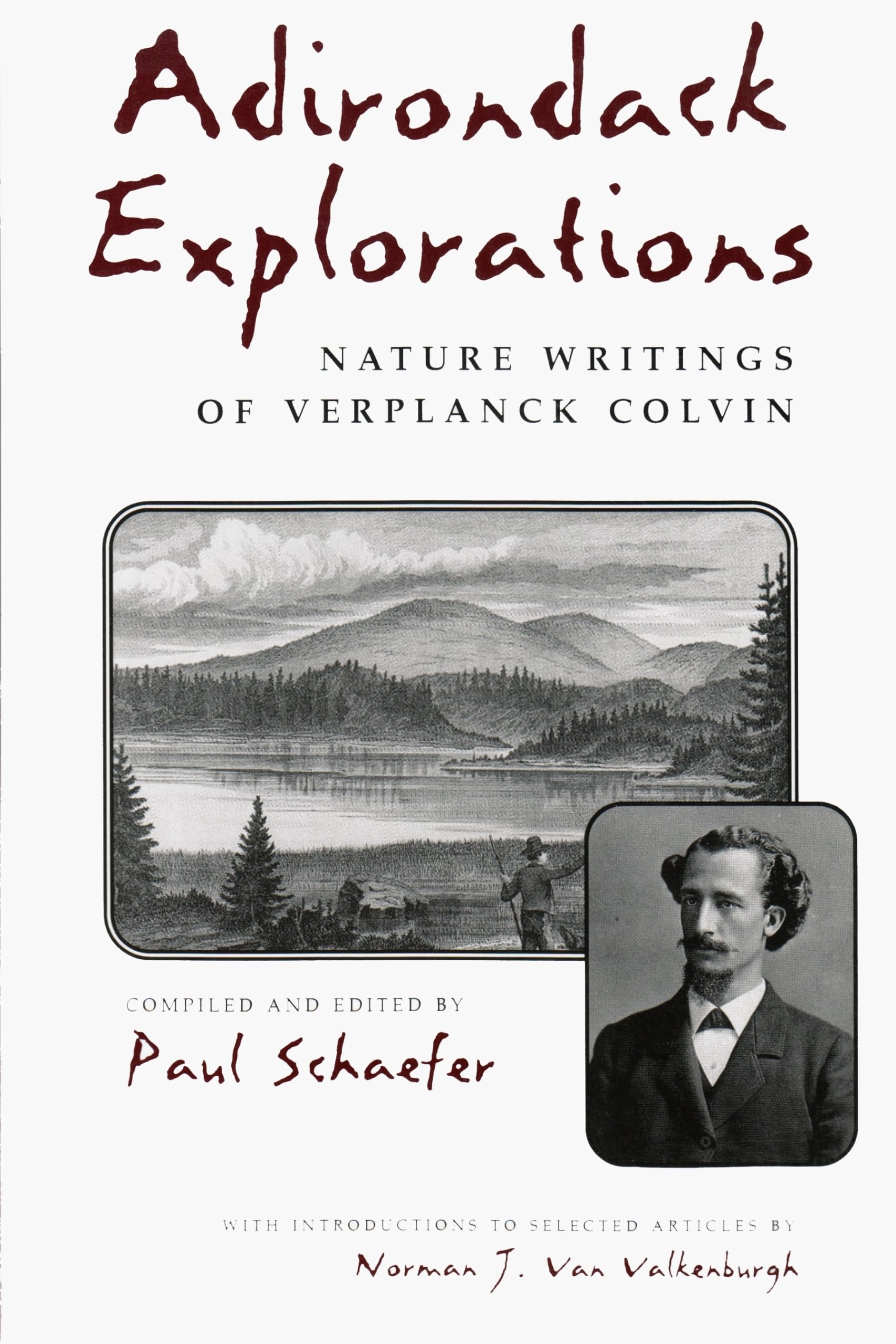 Adirondack Explorations: Nature Writings of Verplanck Colvin (New York State Series),Used