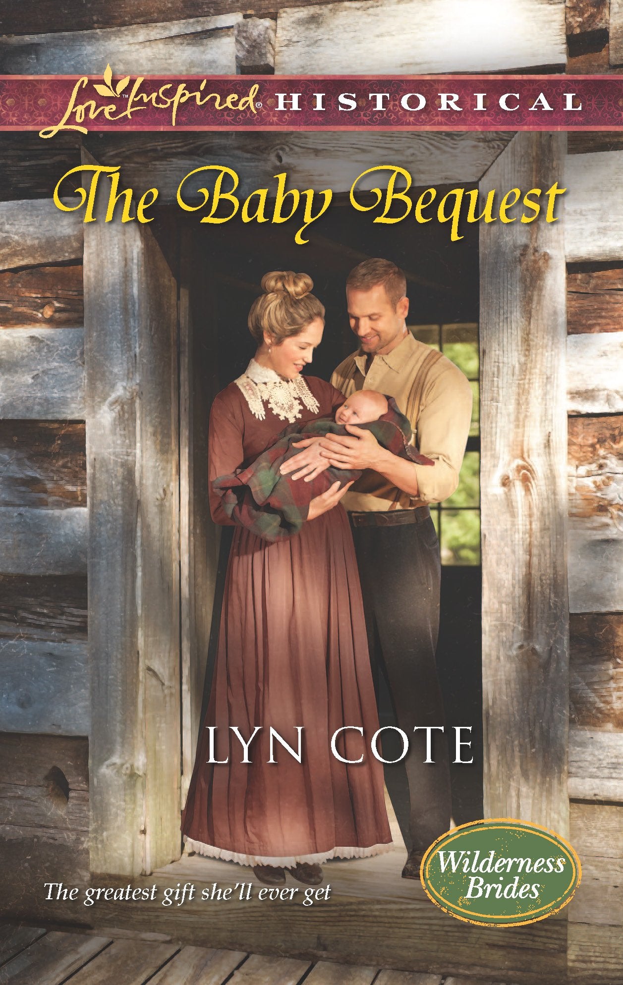 The Baby Bequest (Wilderness Brides, 2),Used