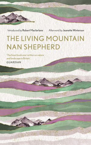 The Living Mountain: A Celebration Of The Cairngorm Mountains Of Scotland (Canons, 6)