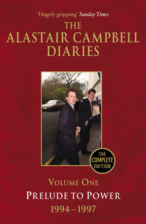 The Alastair Campbell Diaries: Volume One: Prelude to Power 19941997 (1),Used