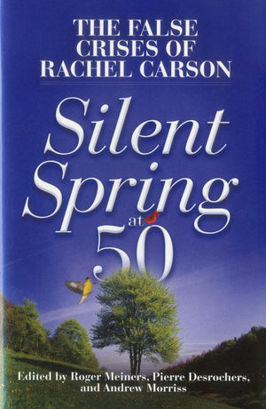 Silent Spring at 50: The False Crises of Rachel Carson,Used