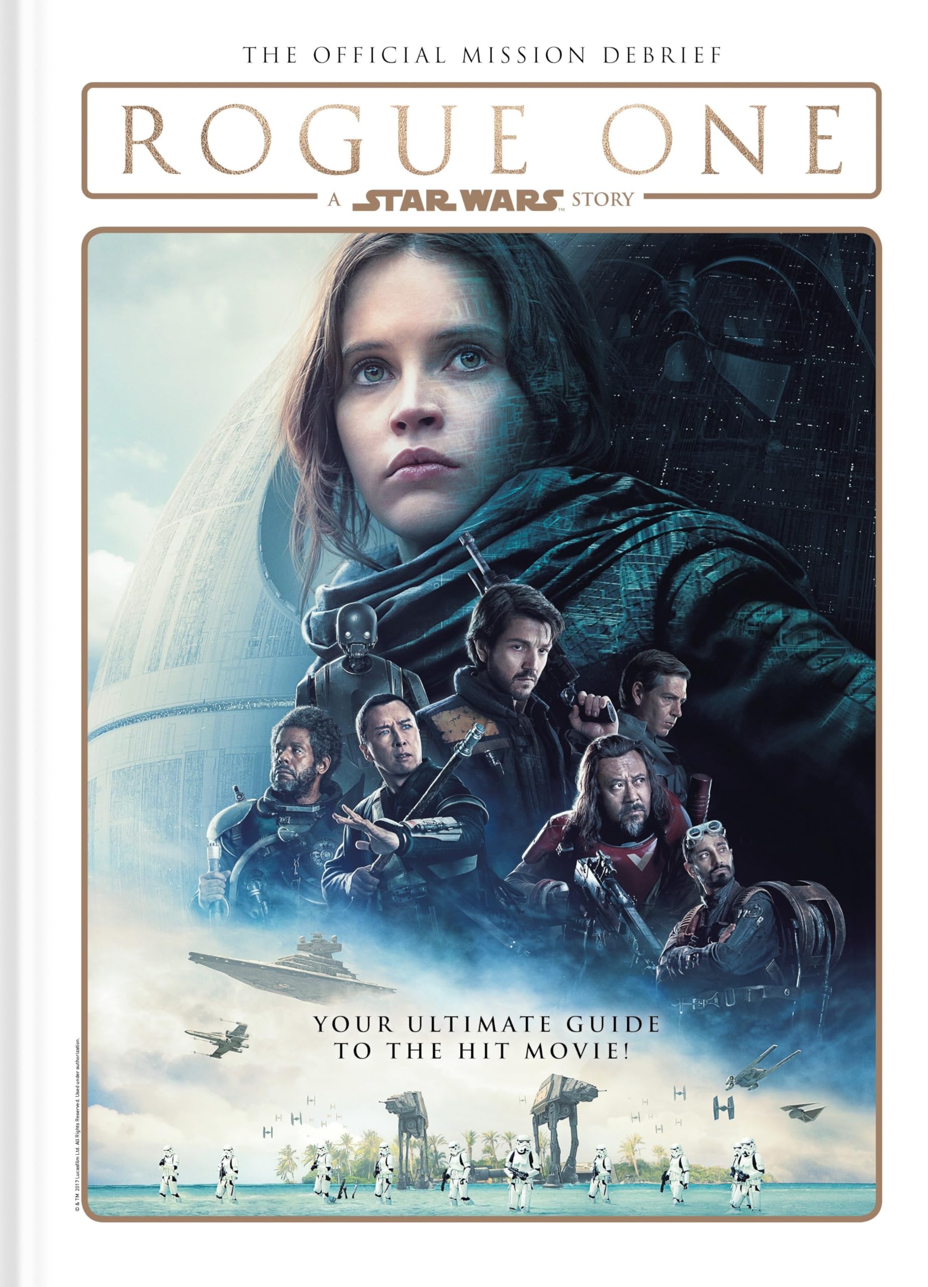 Star Wars: Rogue One: A Star Wars Story The Official Mission Debrief,Used