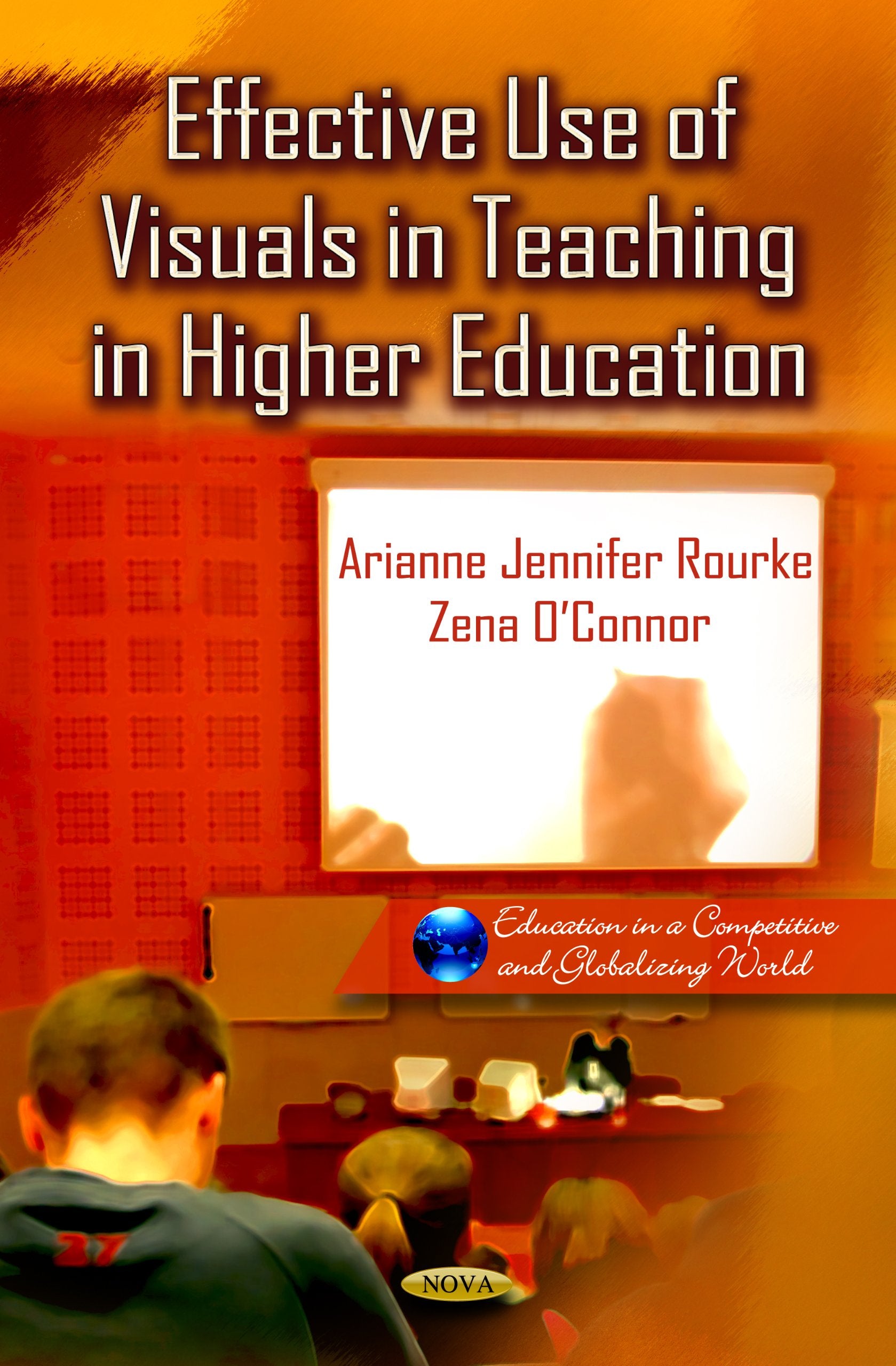 Effective Use Of Visuals In Teaching In Higher Education (Education In A Competitive And Globalizing World),Used