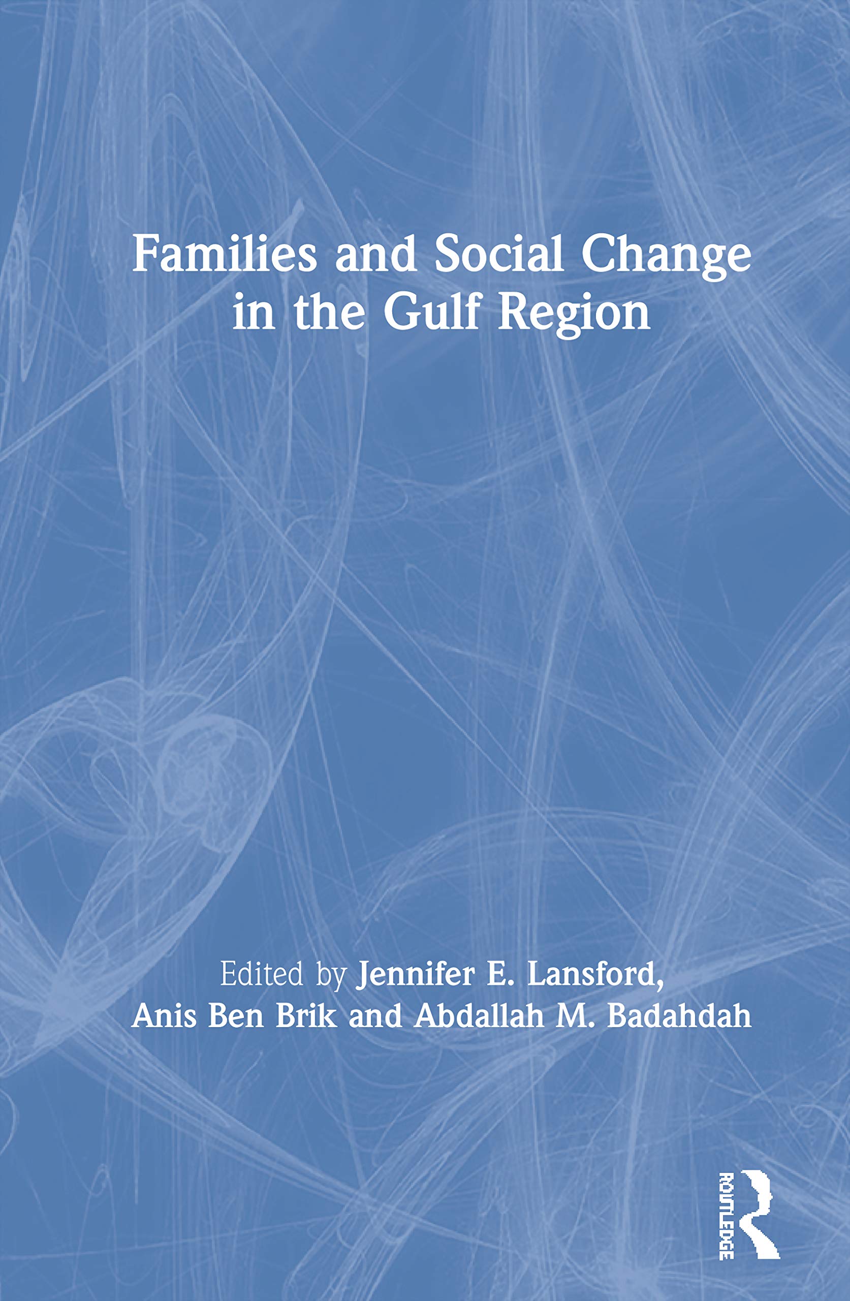 Families and Social Change in the Gulf Region,New