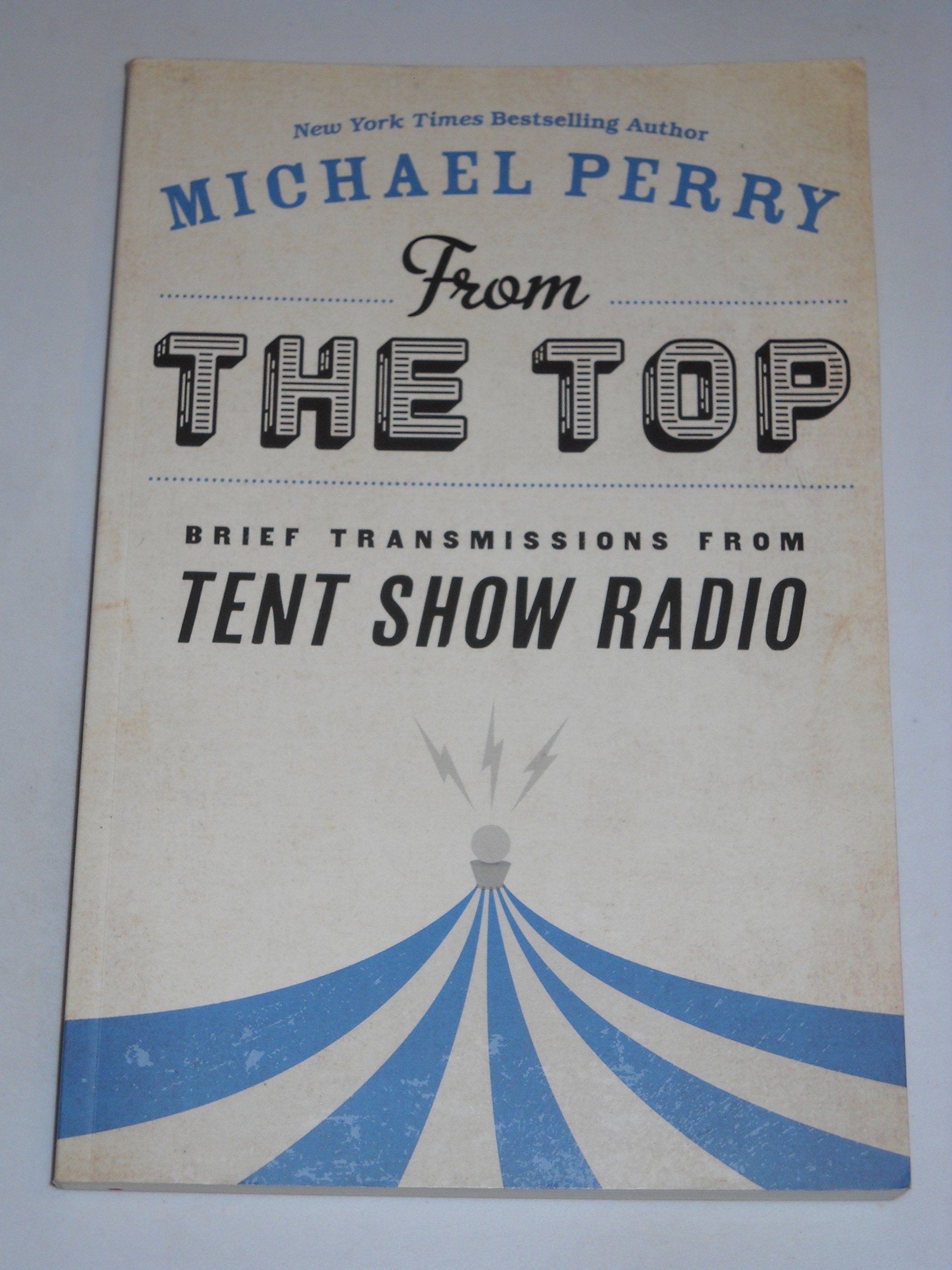 From the Top: Brief Transmissions from Tent Show Radio,Used