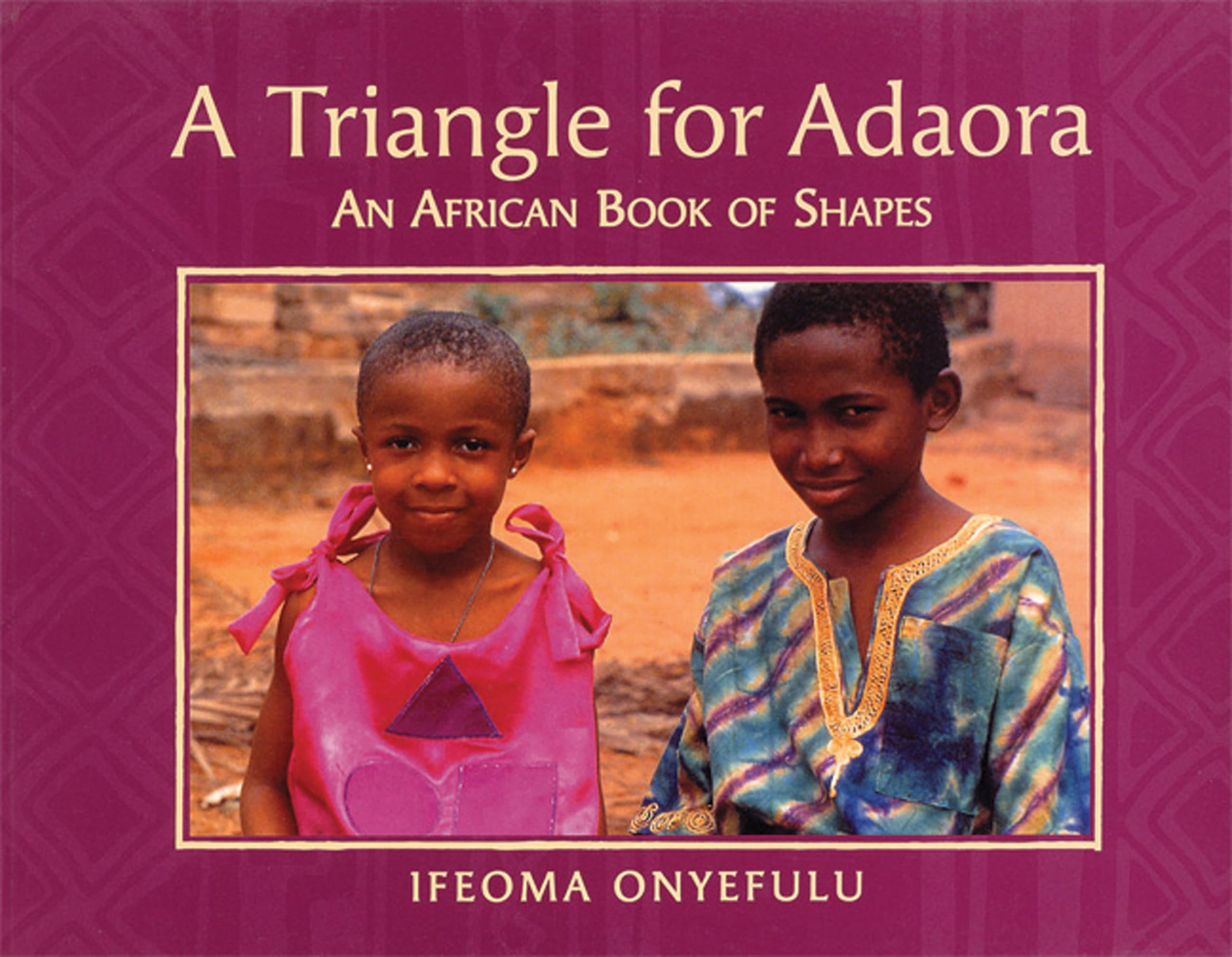 Triangle For Adaora: An African Book Of Shapes