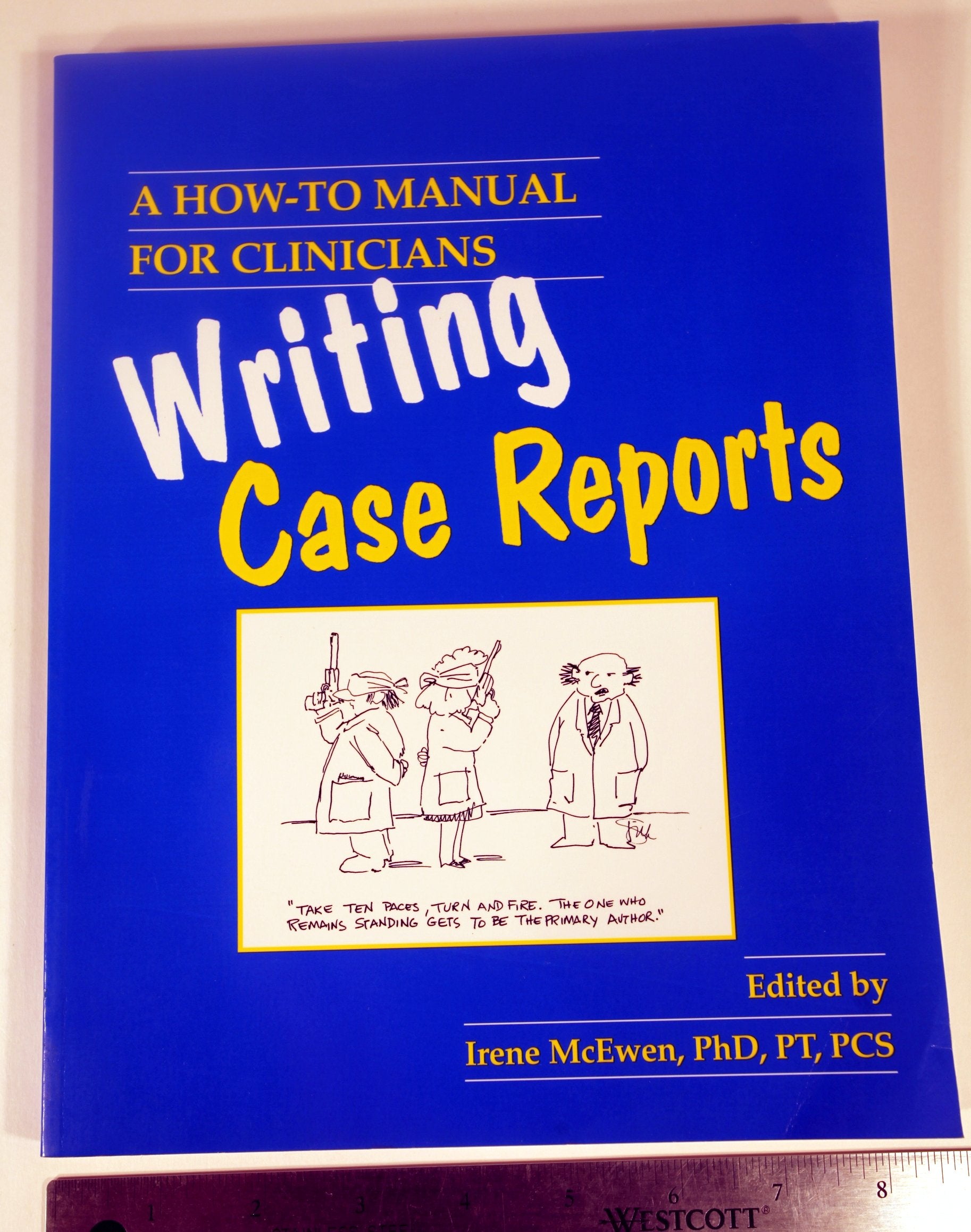 Writing Case Reports : A Howto Manual for Clinicians,Used