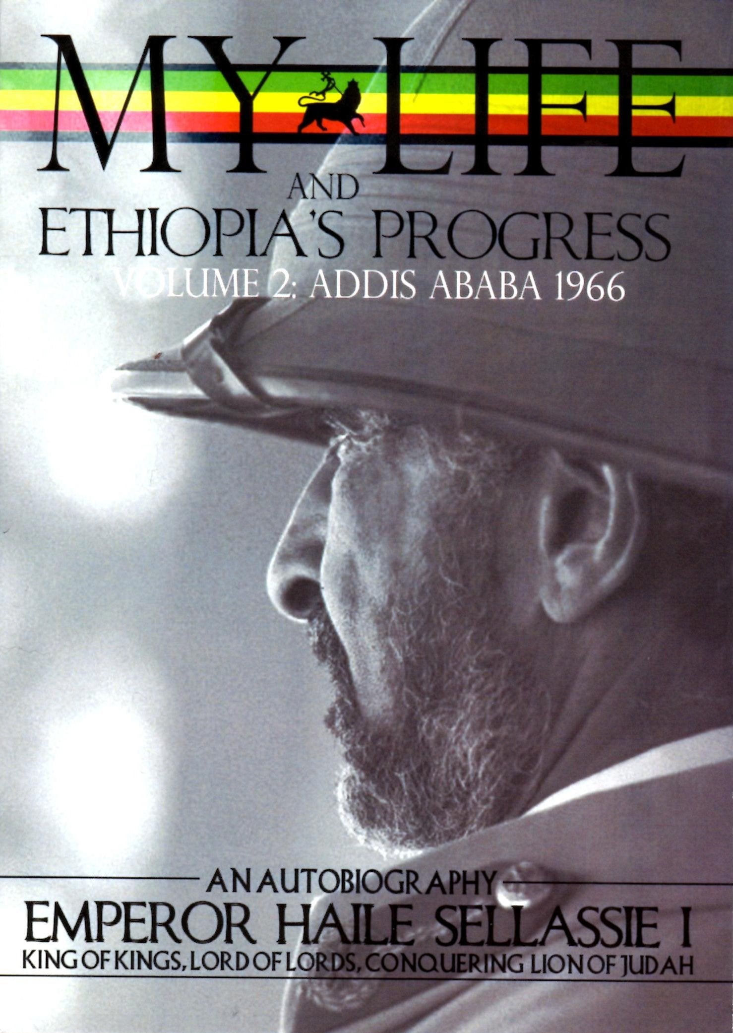 The Autobiography of Emperor Haile Sellassie I: King of Kings of All Ethiopia and Lord of All Lords (My Life and Ethiopia's Prog,New