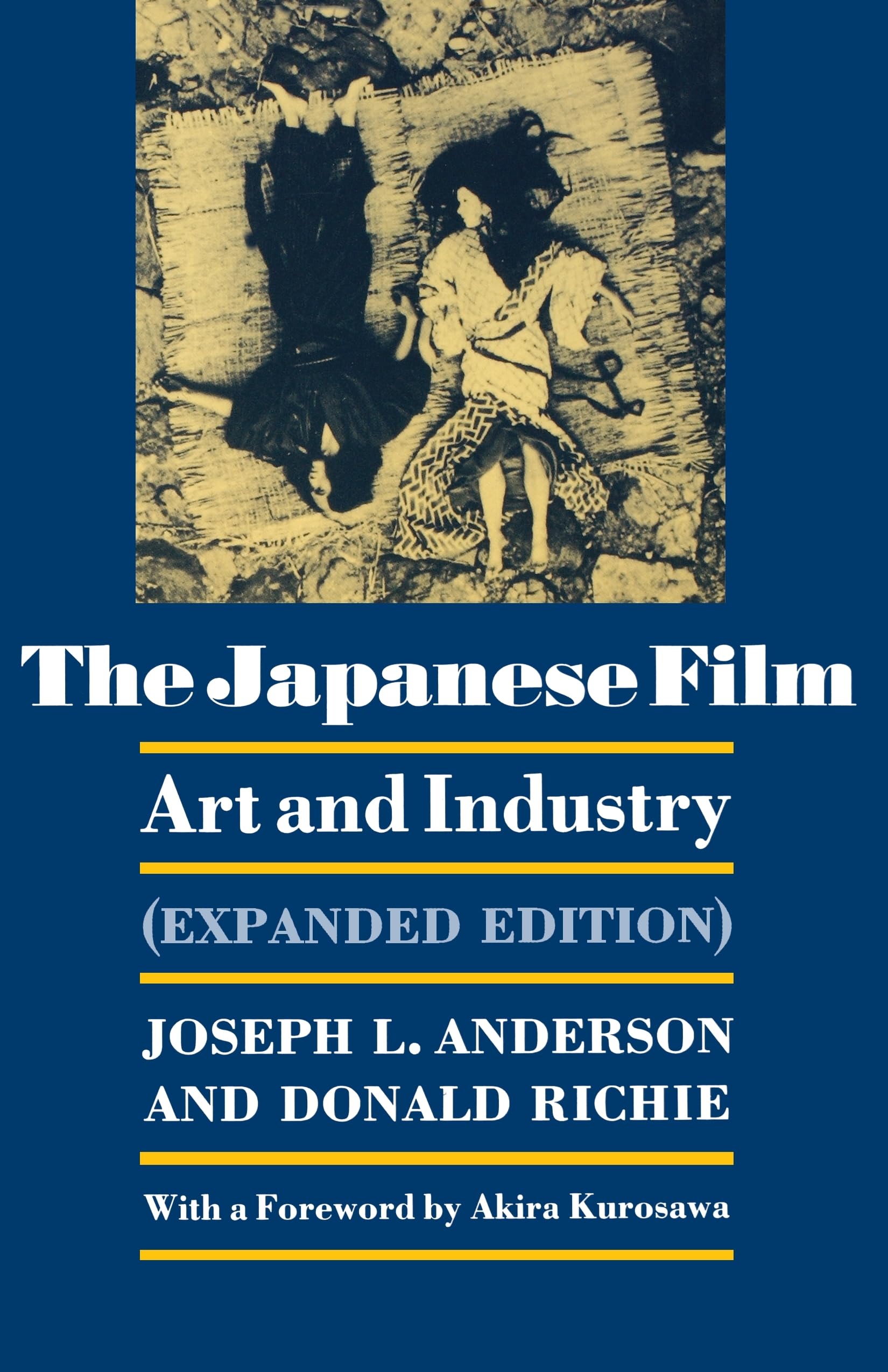 The Japanese Film: Art and Industry (Expanded Edition),New