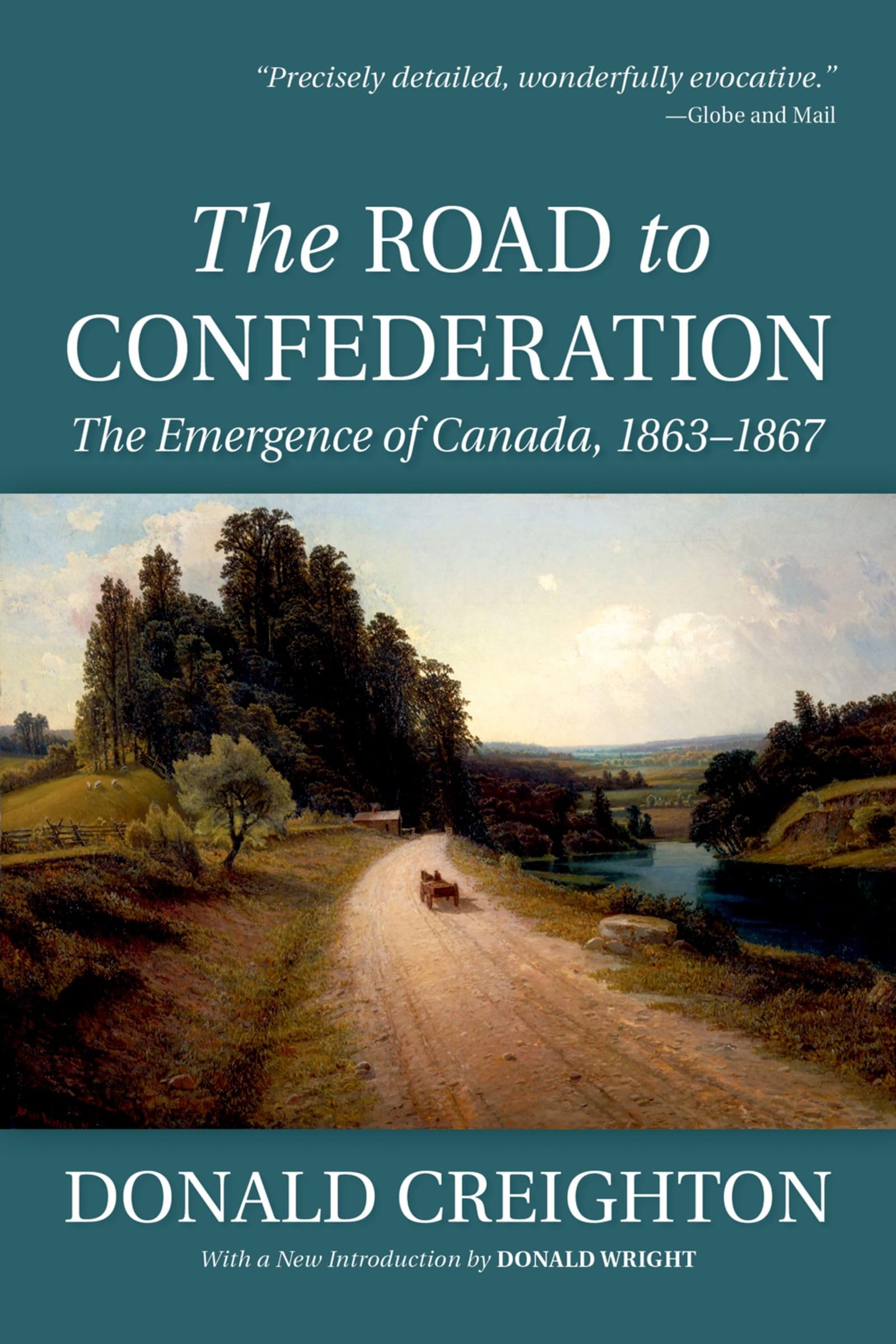 The Road to Confederation: The Emergence of Canada, 18631867 (Reissue),Used