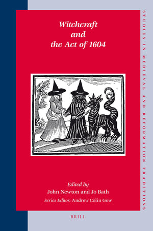 Witchcraft and the Act of 1604 (Studies in Medieval & Reformation Traditions, 131),Used