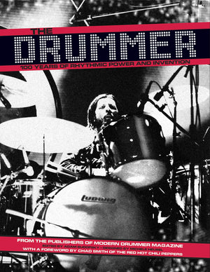 The Drummer: 100 Years of Rhythmic Power and Invention,Used