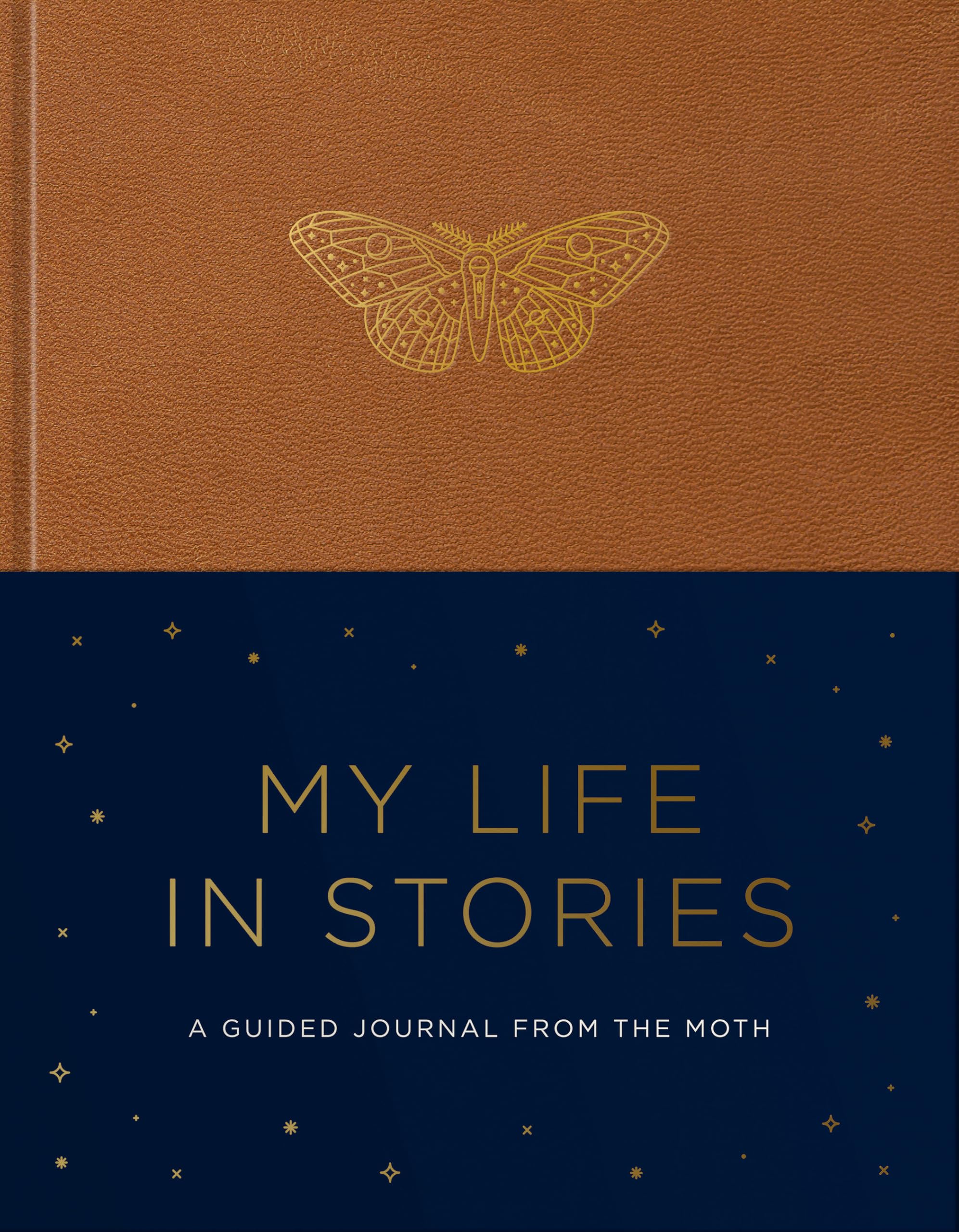 My Life In Stories: A Guided Journal From The Moth