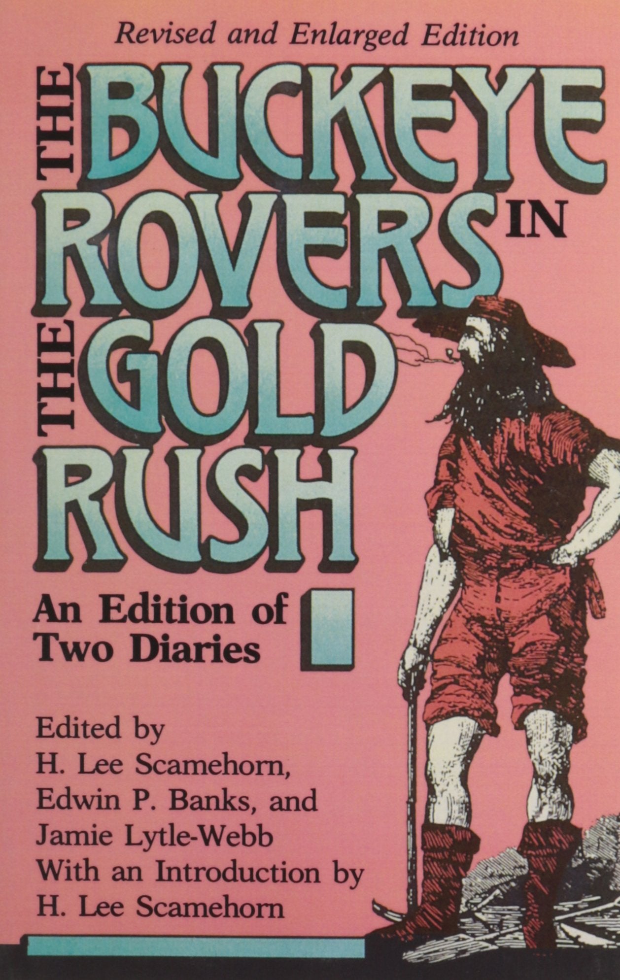 Buckeye Rovers In The Gold Rush: An Edition Of Two Diaries,New