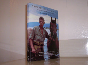 Around the Sacred Sea: Mongolia and Lake Baikal on Horseback,Used