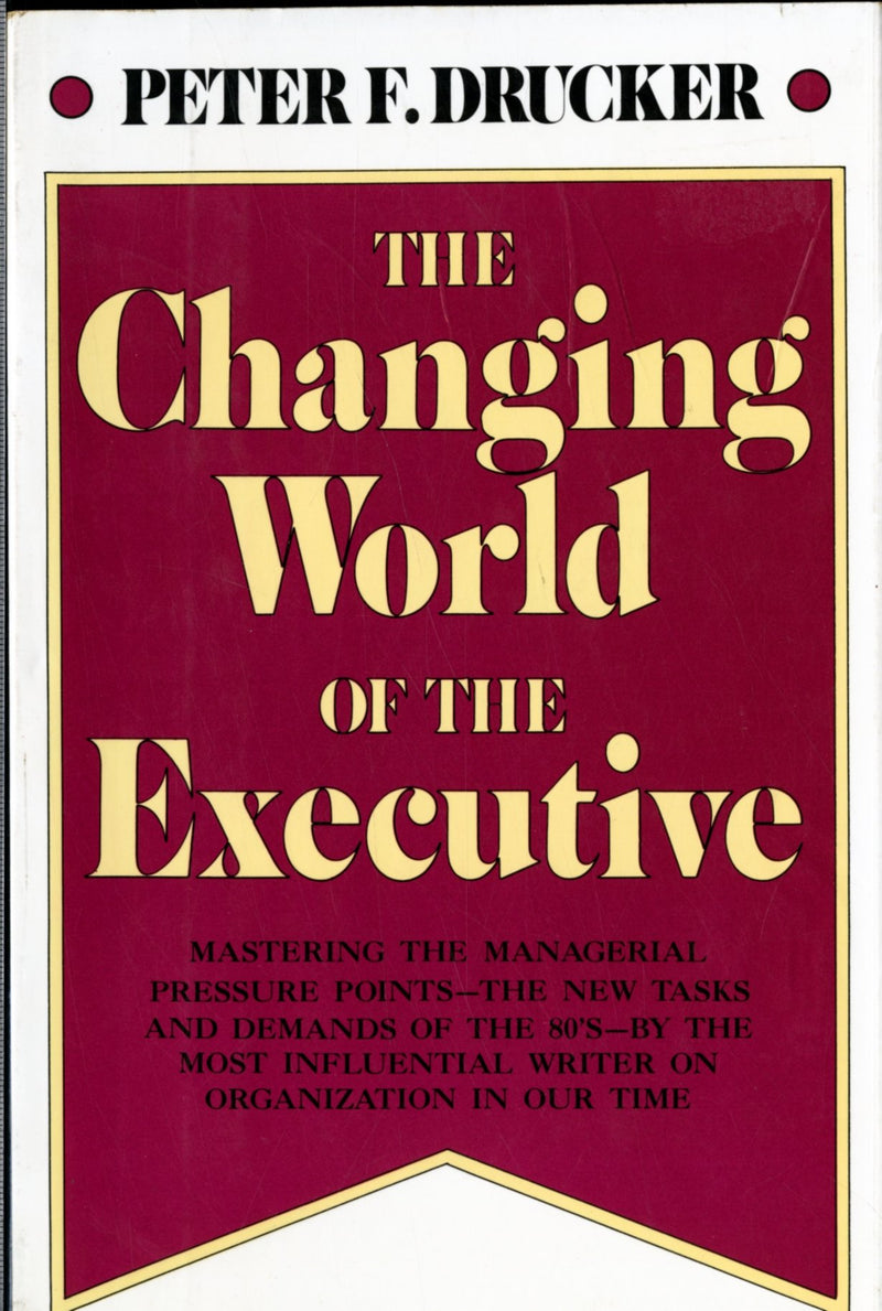 The Changing World Of The Executive,New