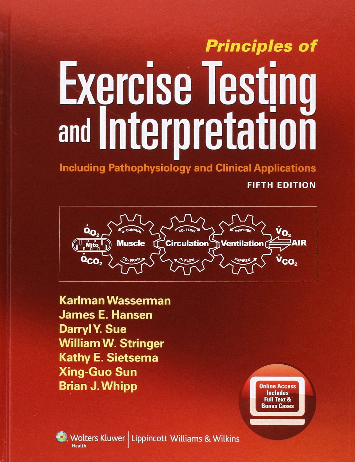 Principles of Exercise Testing and Interpretation: Including Pathophysiology and Clinical Applications,Used
