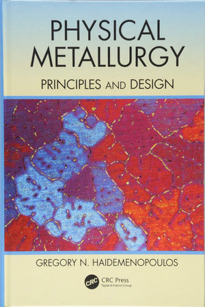 Physical Metallurgy: Principles and Design,Used