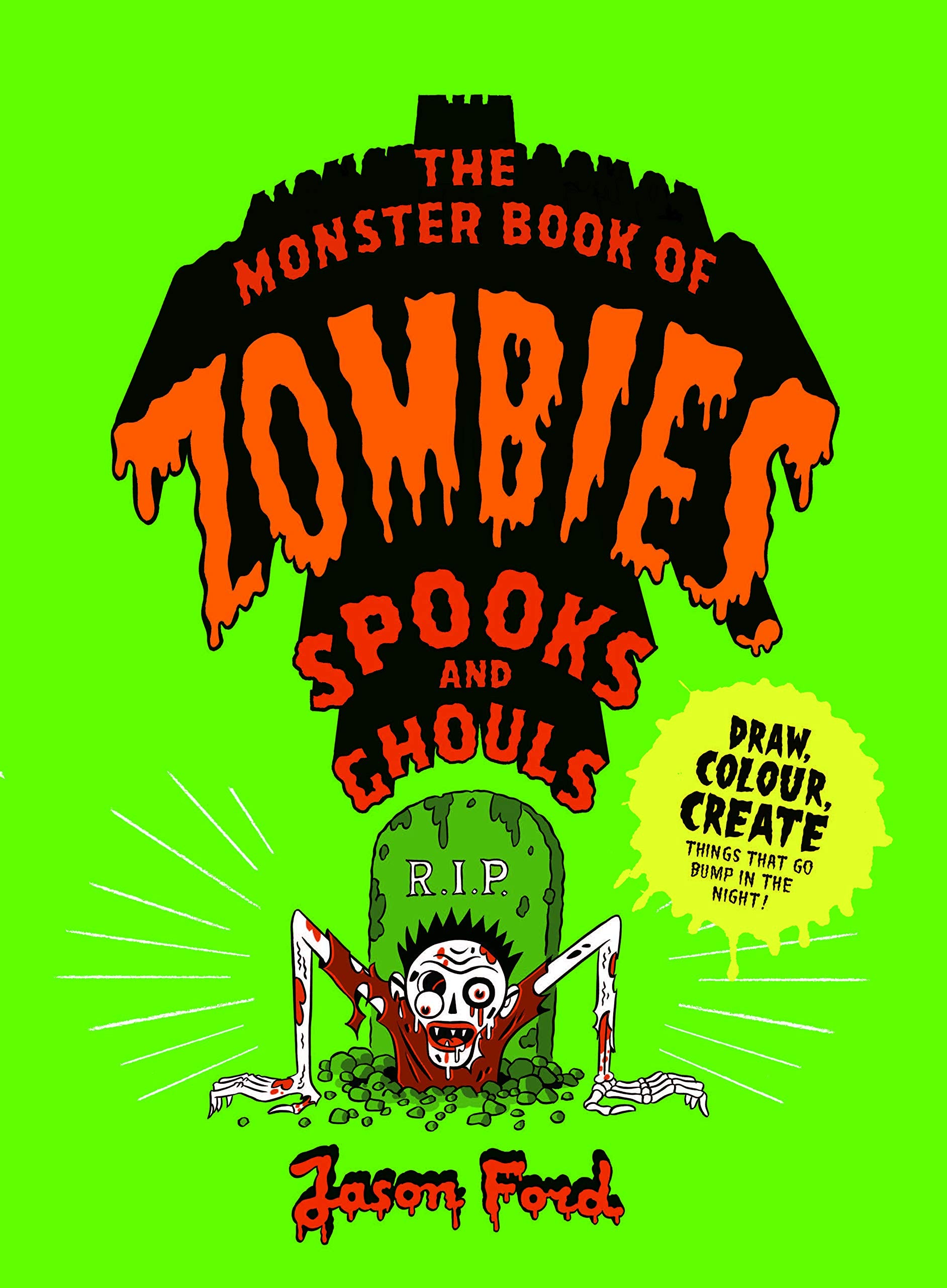 The Monster Book Of Zombies, Spooks And Ghouls: (Spooky, Halloween, Activities)