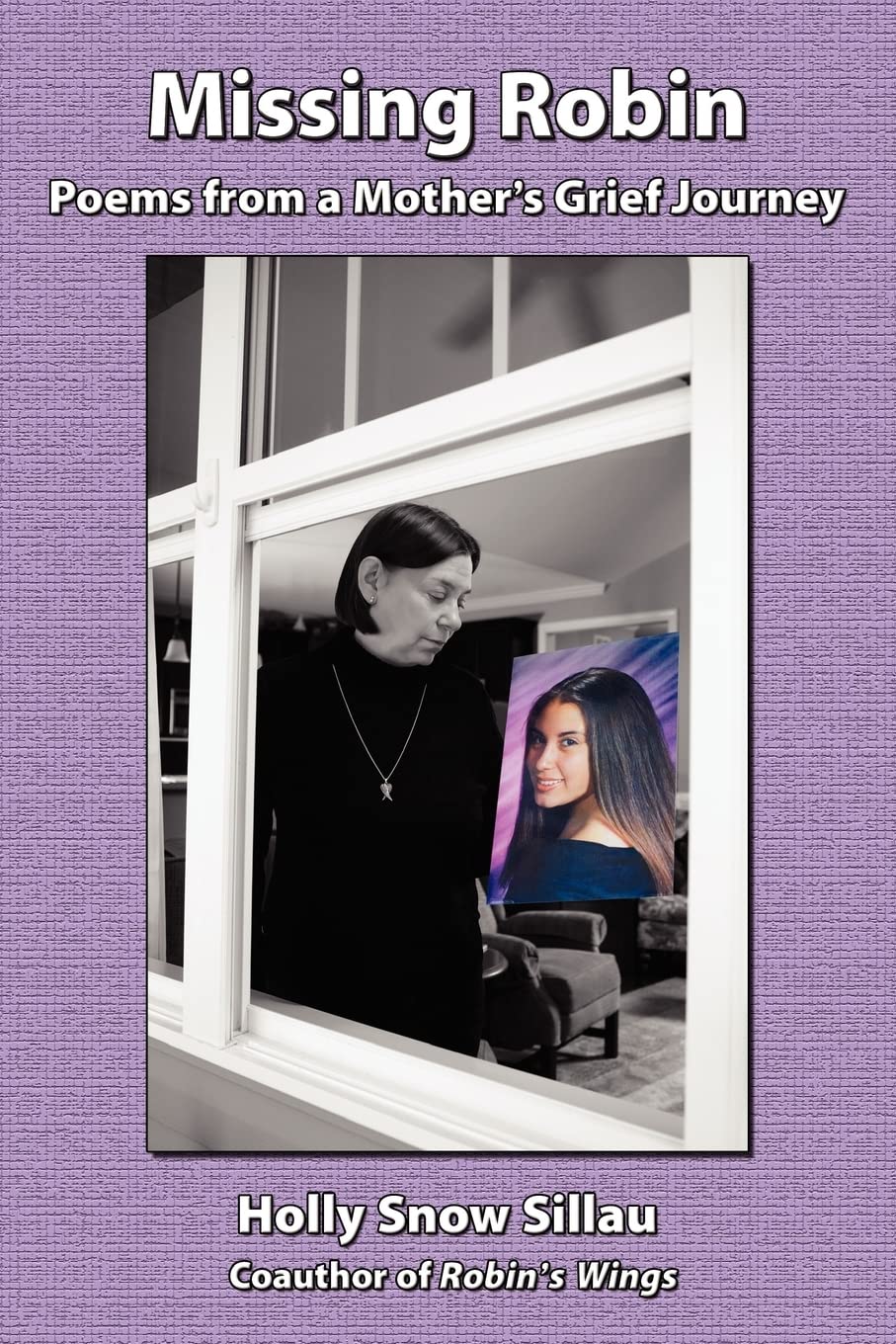 Missing Robin: Poems From A Mother'S Grief Journey,Used