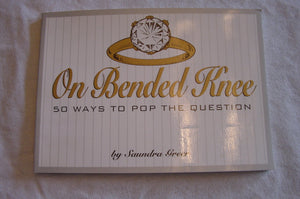 On Bended Knee: 50 Ways To Pop The Question,Used