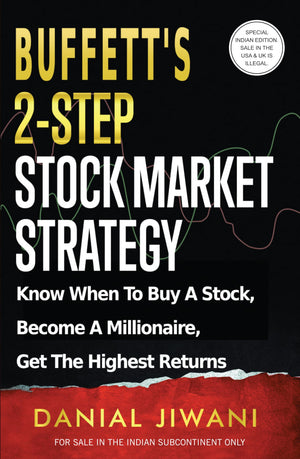 BuffettS 2-Step Stock Market Strategy: Know When To Buy A Stock, Become A Millionaire, Get The Highest Returns (English)