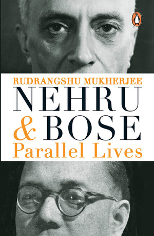 Nehru And Bose: Parallel Lives,Used