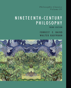 Nineteenthcentury Philosophy, Third Edition (Philosophic Classics, Volume Iv),New