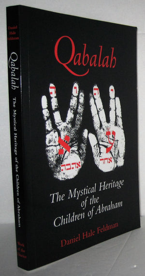 Qabalah : The Mystical Heritage of the Children of Abraham
