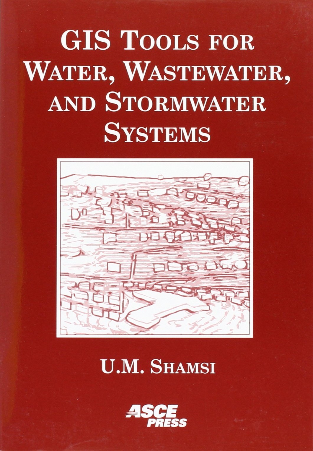GIS Tools for Water, Wastewater, and Stormwater Systems,Used