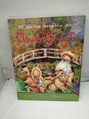 Jardin magico de claude monet (Spanish Edition)