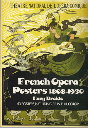 French Opera Posters, 18681930: 52 posters, Including 32 in Full Color,Used