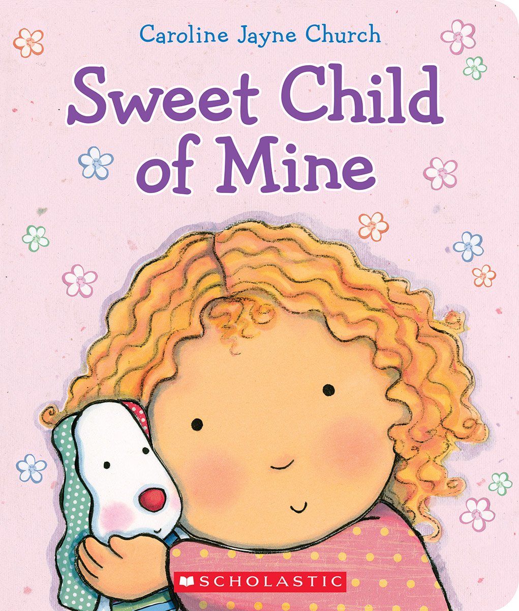 Sweet Child Of Mine: A Caroline Jayne Church Treasury By Church, Caroline Jayne (2014) Hardcover,New